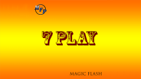 7 Play by Magic Flash video DOWNLOAD