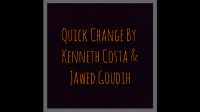Quick Change by Kenneth Costa & Jawed Goudih video DOWNLOAD