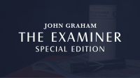 The Examiner: Special Edition by John Graham