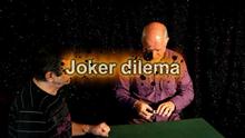 JOKER DILEMA - video ke stažení