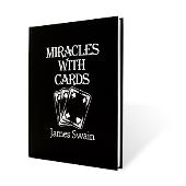 Miracles with Cards by James Swain - Book